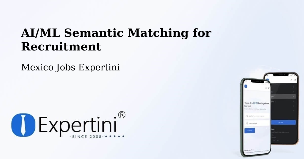 AI/ML Semantic Matching for Recruitment - Mexico Jobs Expertini