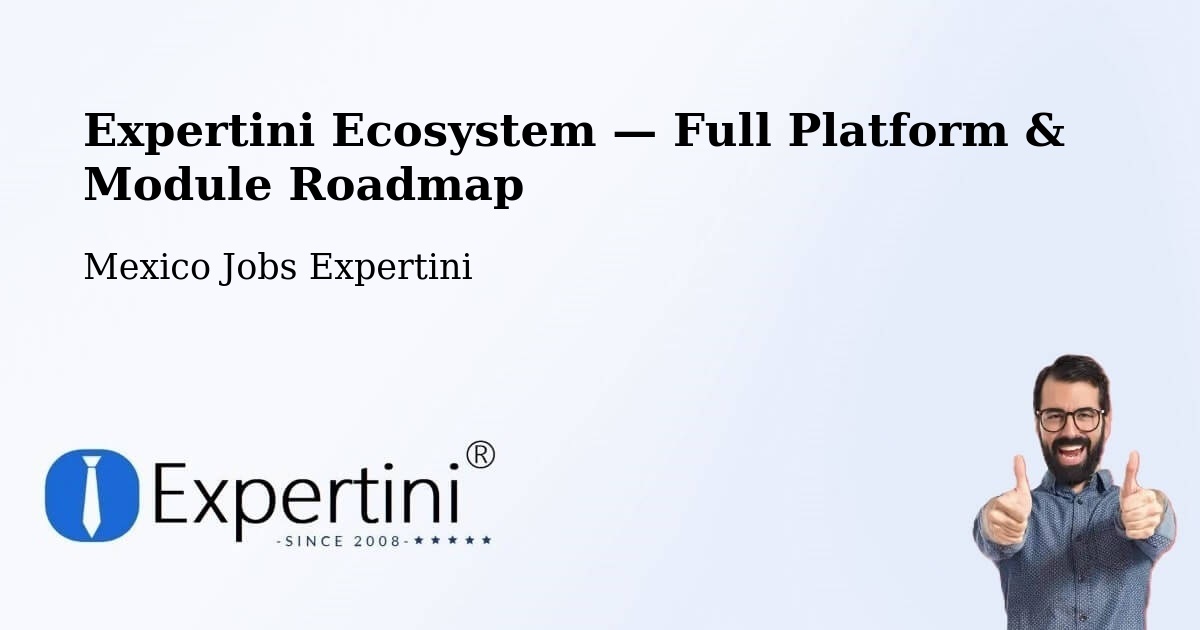 Expertini Ecosystem — Full Platform & Module Roadmap – Tecate